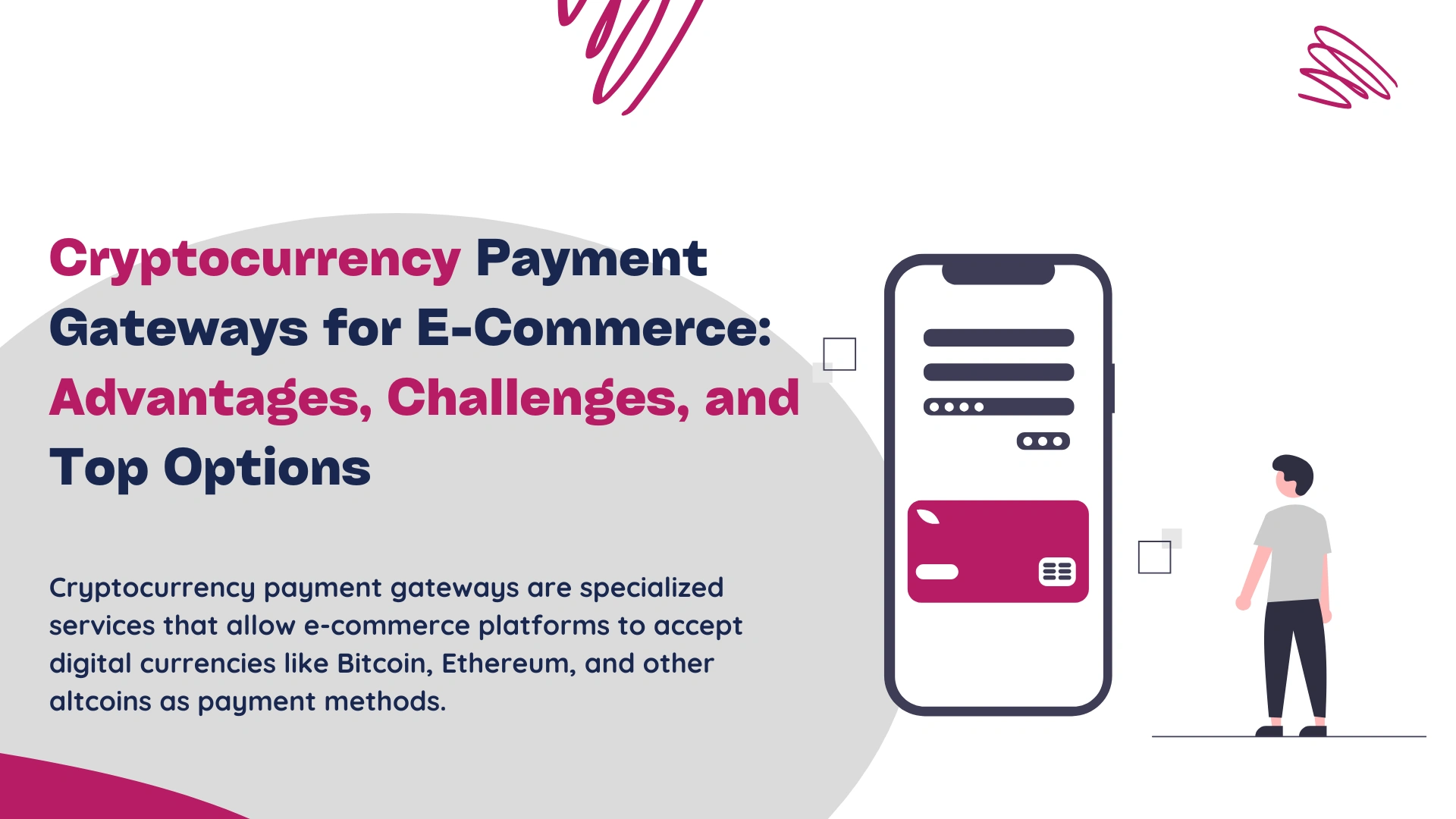 Cryptocurrency Payment Gateways for E-Commerce: Advantages, Challenges, and Top Options